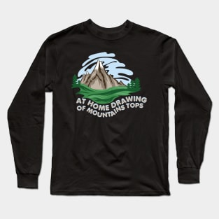 At Home Drawing Of Mountains Tops Long Sleeve T-Shirt